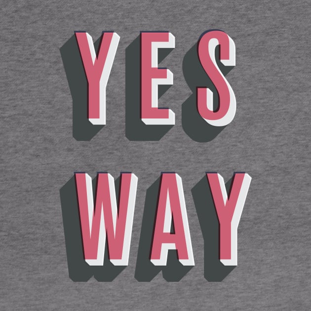 Yes Way by Brett